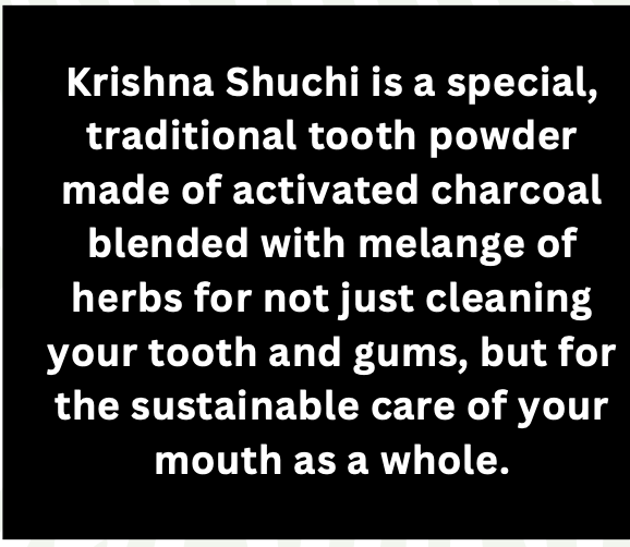 Premium Krishna Shuchi / Activated Charcoal Tooth Powder